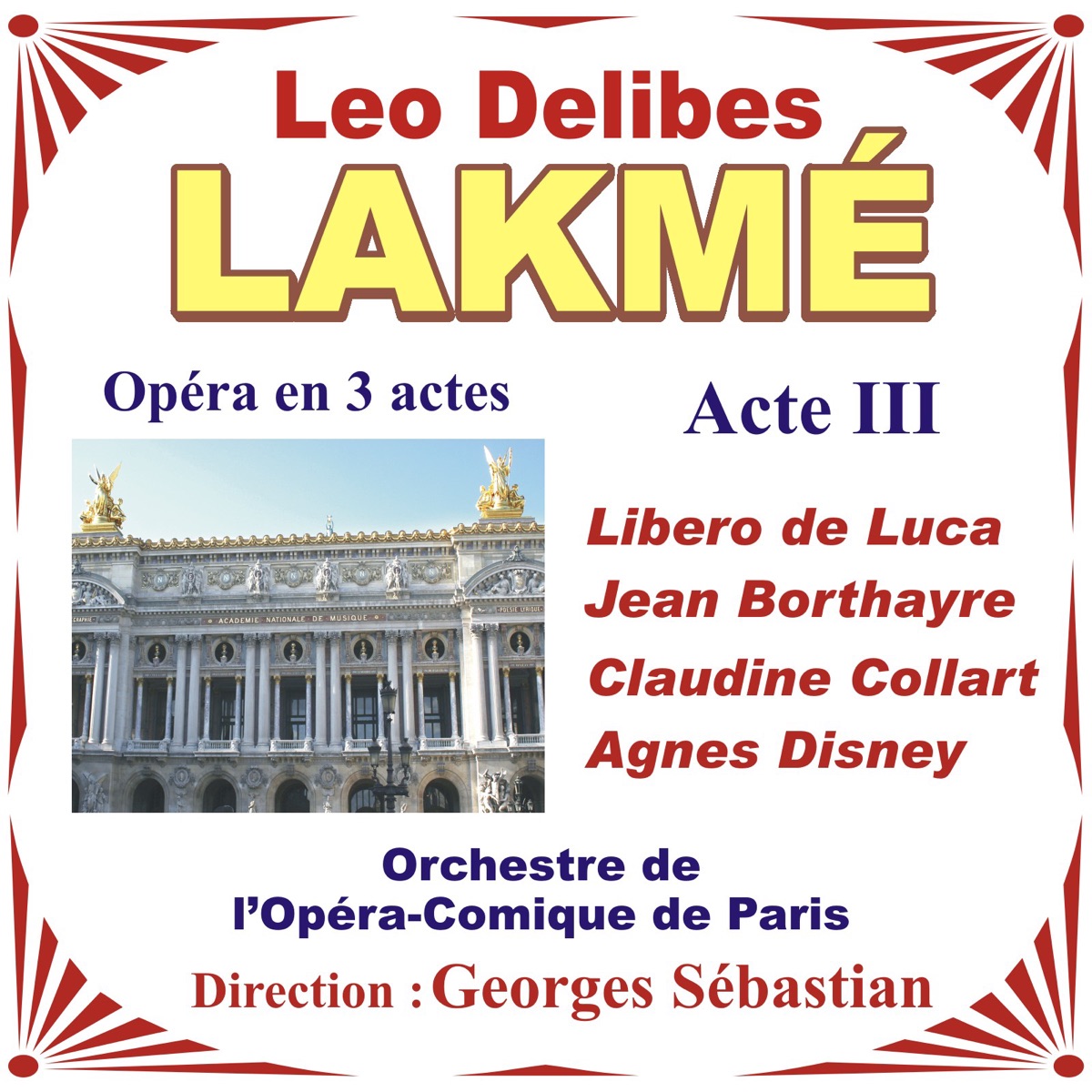ジョルジュ セバスティアン レオ ドリーブの Lakme Opera En 3 Actes De Leo Delibes Acte I をapple Musicで