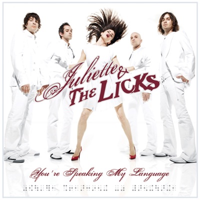 Juliette and the Licks - You're Speaking My Language