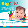 Big Kids - Songs to Inspire Creative Play - Radha