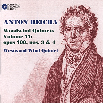 Reicha: Woodwind Quintets Vol. 11 - Opus 100, Nos. 3 & 4