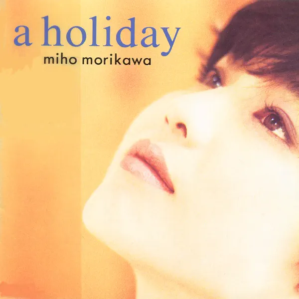 森川美穂 - A Holiday (1992) [iTunes Plus AAC M4A]-新房子