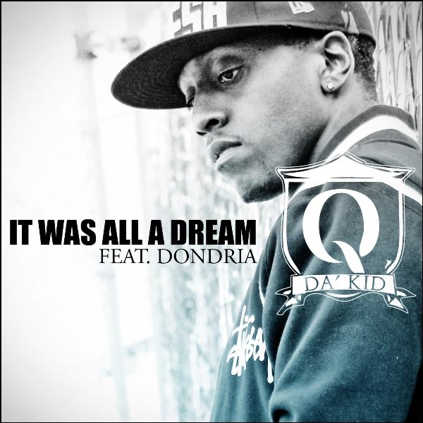 It Was All a Dream (feat. Dondria)