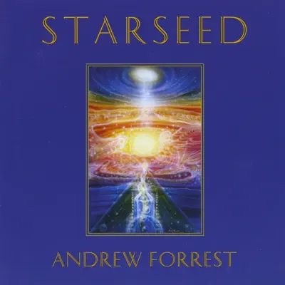 Andrew Forrest adlı sanatçının Starseed albümünü dinle