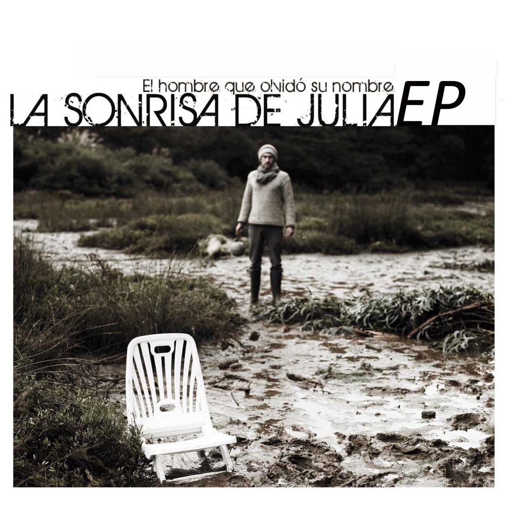 Обложка альбома «El Hombre Que Olvídó Su Nombre - EP» — La Sonrisa de Julia