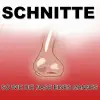 Schnitte - So wie die Nase eines Mannes