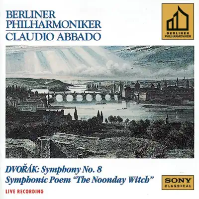 Dvořák: Symphony No. 8 & The Noonday Witch, Op. 108 - Claudio Abbado Dvořák: Symphony No. 8 & The Noonday Witch, Op. 108 - Claudio Abbado