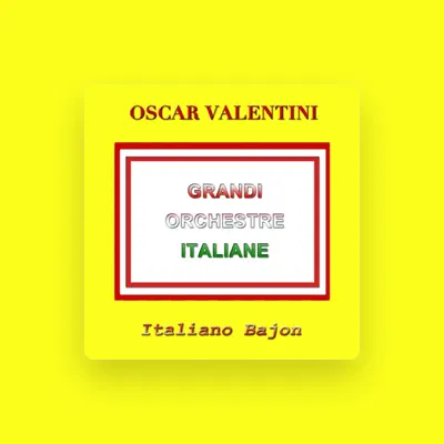 Listen to Oscar Valentini, watch music videos, read bio, see tour dates & more!
