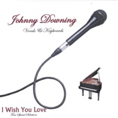 Johnny Downing - I Wish You Love