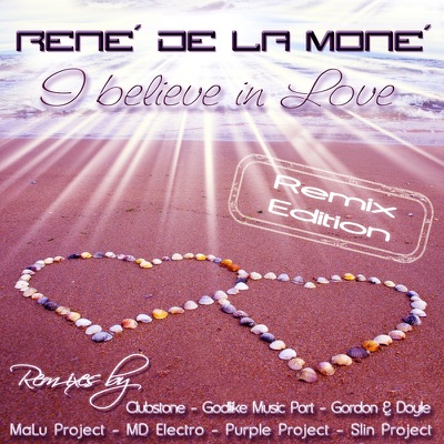 I Believe In Love (Remix Edition) - EP