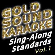You Made Me Love You (Karaoke Version) - Goldsound Karaoke