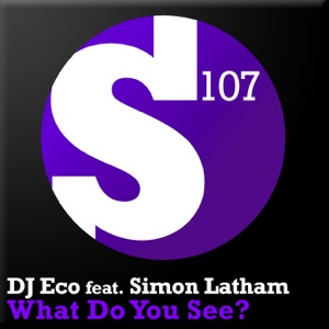 What Do You See? (feat. Simon Latham) - EP