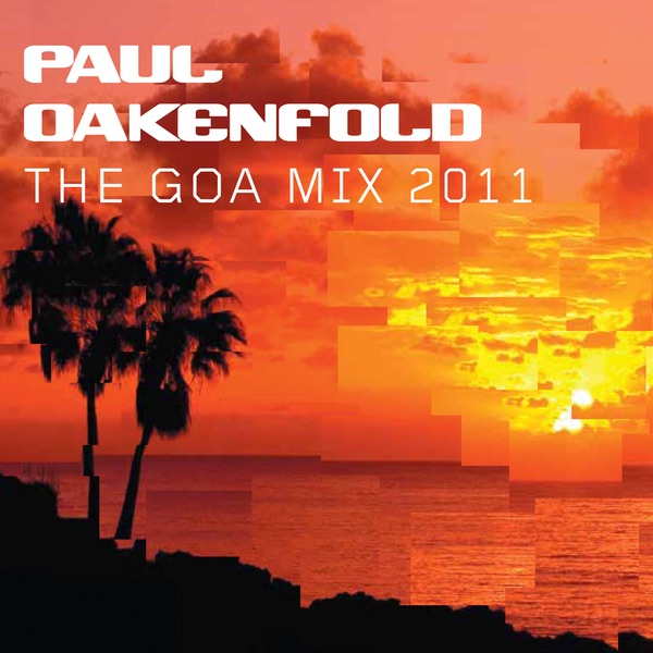 The Goa Mix 2011 (Mixed by Paul Oakenfold)