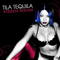 Stripper Friends - Single - Tila Tequila