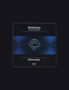 聆聽 Gnomusy (David Caballero)、觀看音樂影片、閱讀小傳、查看巡演日期等！