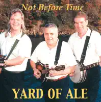 When I'm Dead and Gone — Yard Of Ale