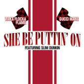 Gucci Mane - She Be Puttin On (Feat. Slim Dunkin)