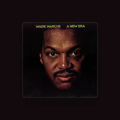 Listen to Wade Marcus, watch music videos, read bio, see tour dates & more!
