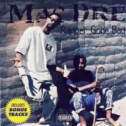 Rapper Gone Bad - Mac Dre