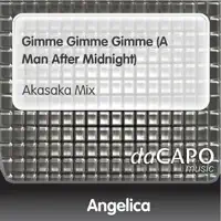 Gimme, Gimme, Gimme (A Man After Midnight) [Akasaka Mix]