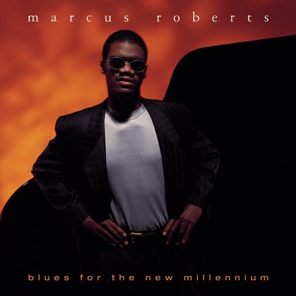 Обложка альбома «Blues for the New Millennium» — Marcus Roberts