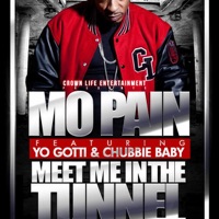 Meet Me In The Tunnel (feat. Yo Gotti & Chubbie Baby) - Single - Mo Pain