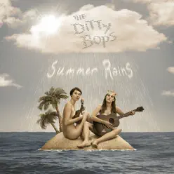 Summer Rains - The Ditty Bops