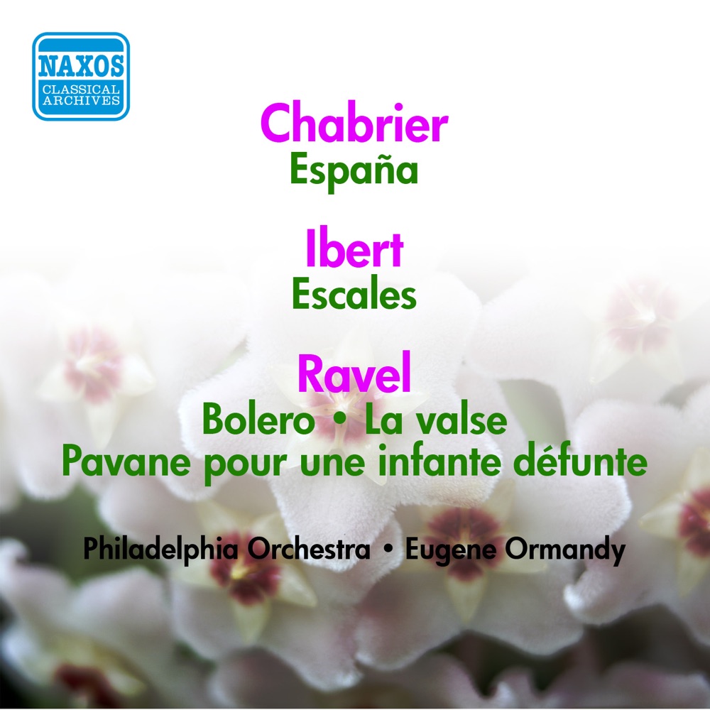 Обложка альбома «Ravel: Bolero - La Valse - Pavane Pour Une Infante Defunte - Ibert: Escales - Debussy: Clair De Lune - Chabrier: Espana (Ormandy) (1953-1954)» — Eugene Ormandy, The Philadelphia Orchestra & John de Lancie