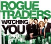 Rogue Traders - Watching You (Dirty South Dub)
