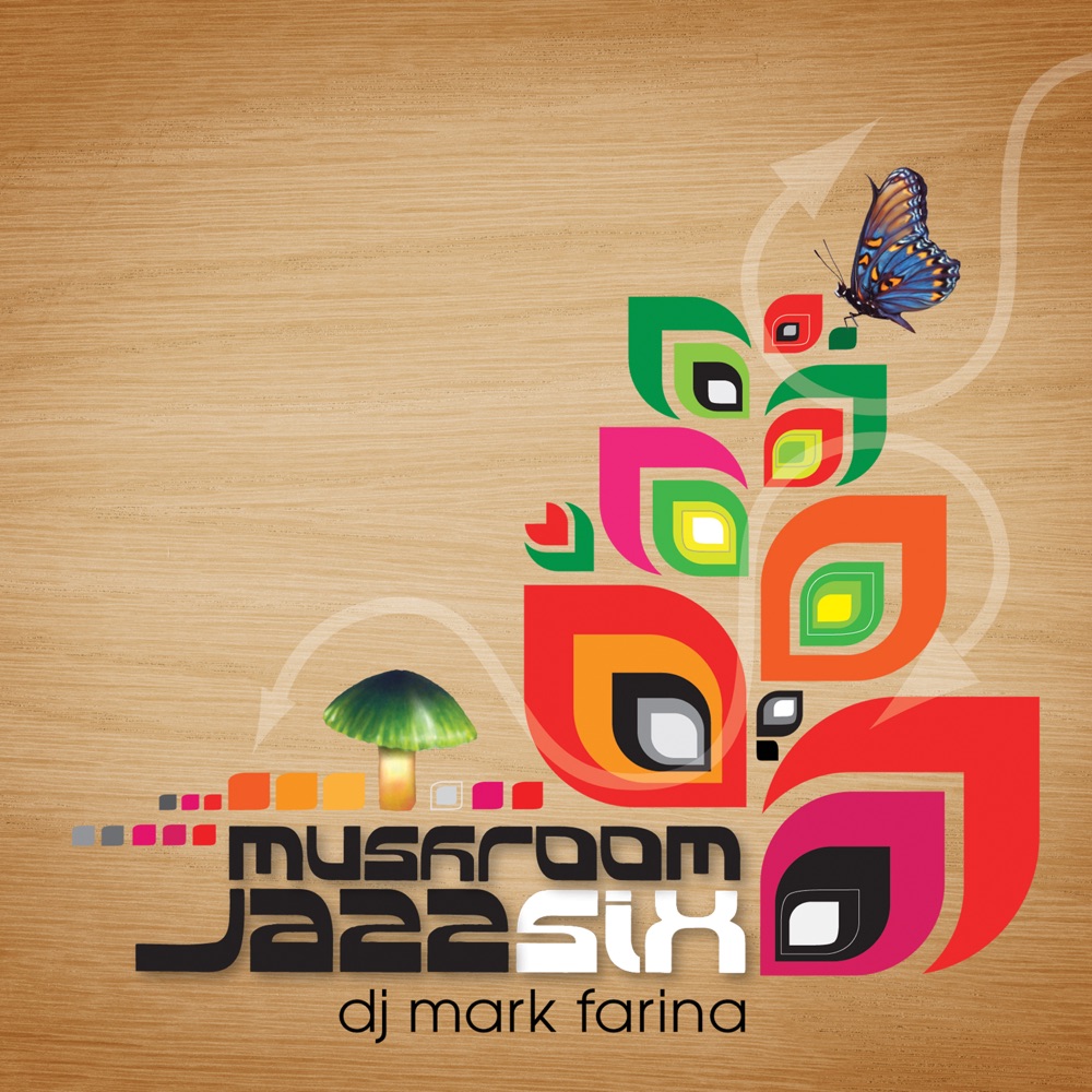 Обложка альбома «Mushroom Jazz Six» — Mark Farina