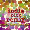 Indie Pick N Remix (,Collection)