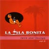 La Isla Bonita, Vol. 2 - Latin Star Lounge, 2007