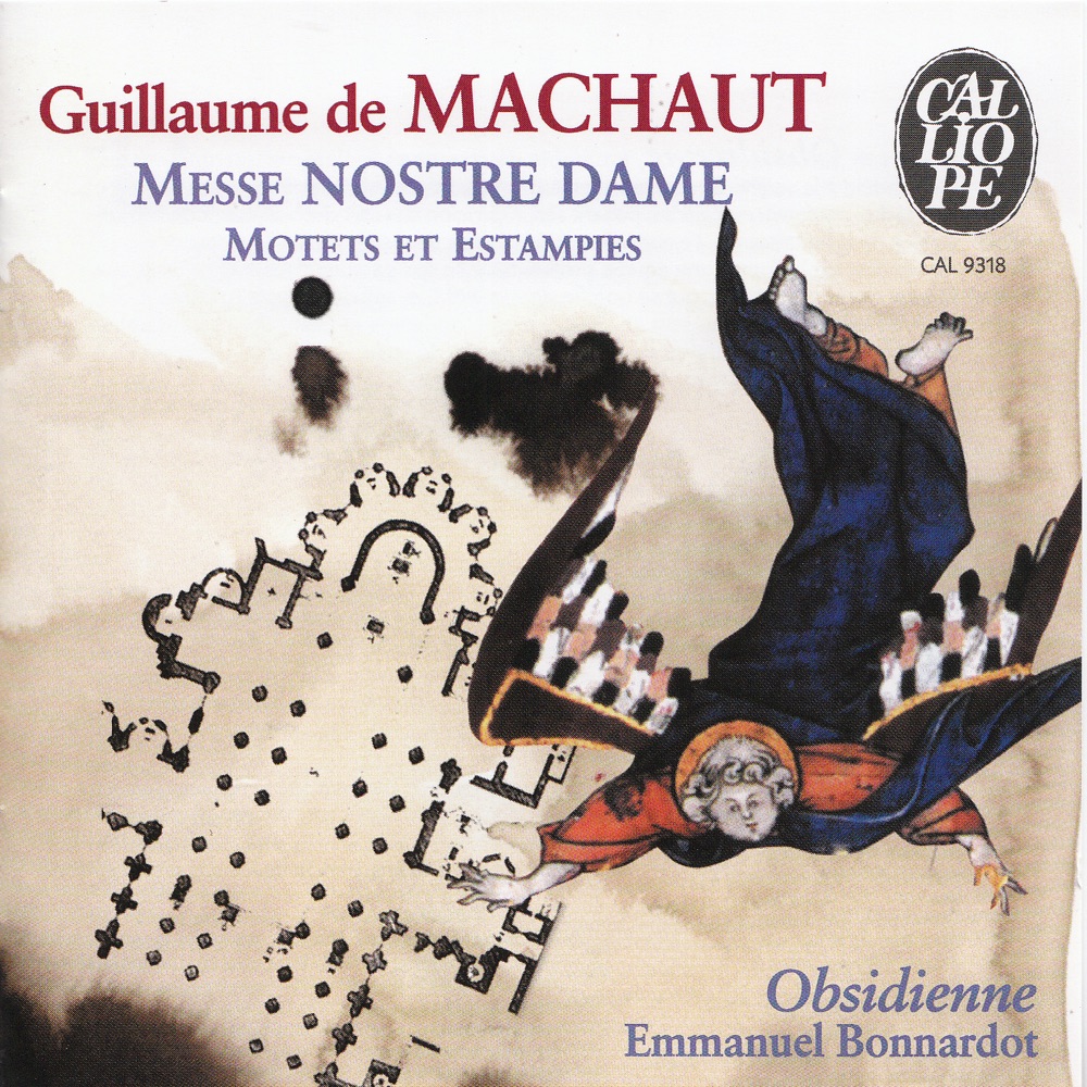 Обложка альбома «Machaut: Messe Notre Dame; Motets et estampies du XIVe siècle» — Obsidienne Instrumental Ensemble, Emmanuel Bonnardot, Obsidienne Vocal Ensemble & Jean Claude Mathon