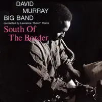 Flowers for Albert — David Murray Big Band
