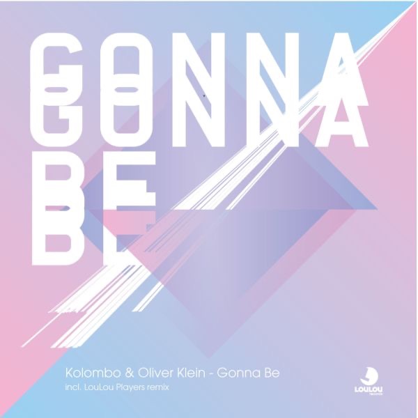 Обложка альбома «Gonna Be - Single» — Kolombo & Oliver Klein