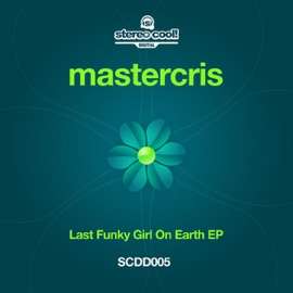 Last Funky Girl On Earth Mastercris