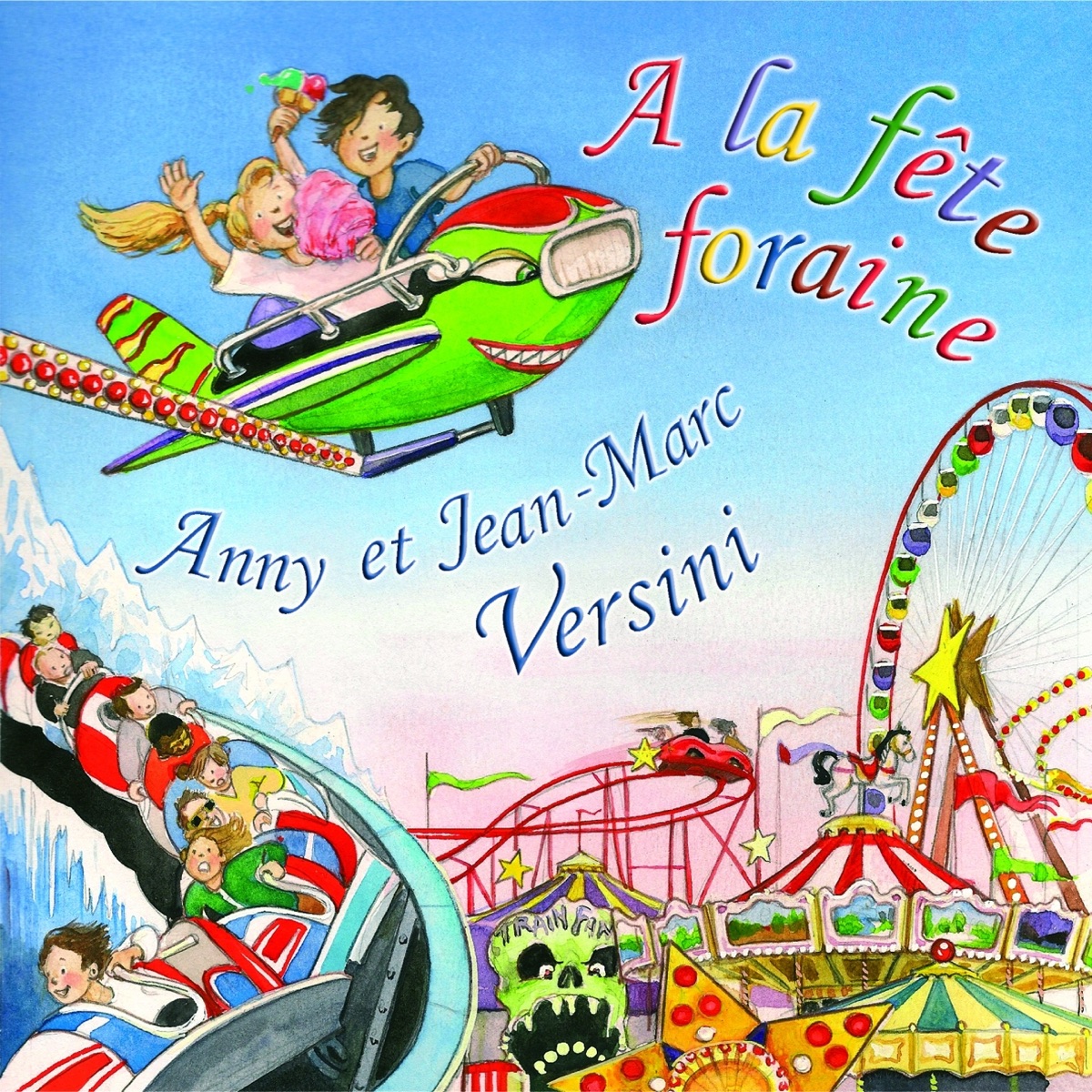 A la fête foraine - Album by Anny Versini & Jean-Marc Versini - Apple Music