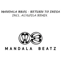Return To India (Short Version) — Mandala Bros