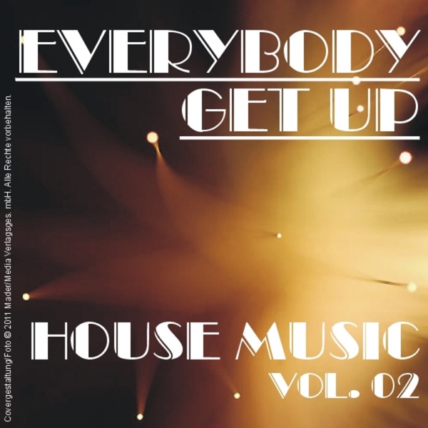 Everybody Get Up - House Music Vol. 02