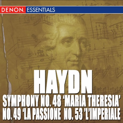 Haydn: Symphony Nos. 48 "Maria Theresia", 49 "La Passione", 50 & 53 "L'impériale"