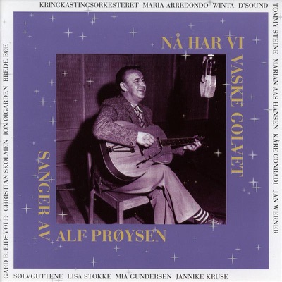 Nå Har Vi Vaske Golvet - Sanger Av Alf Prøysen