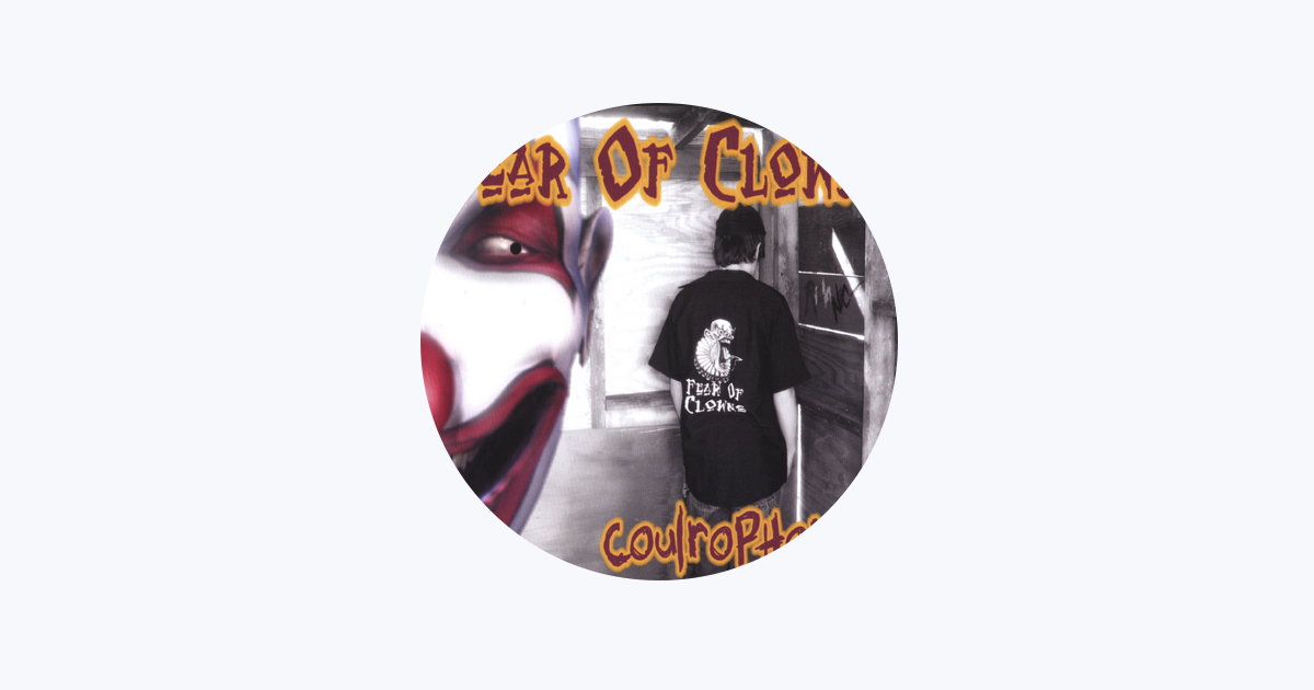 Fear of Clowns - Apple Music