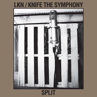 Split - LKN & Knife the Symphony