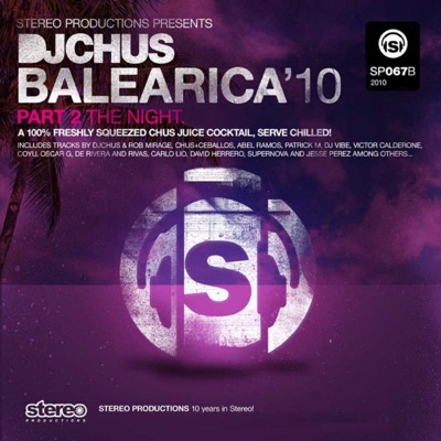 DJ Chus Balearica 2010: The Night, Pt. 2