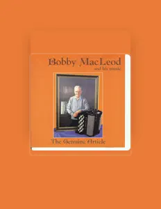 Bobby MacLeodを聴いたり、ミュージックビデオを鑑賞したり、経歴やツアー日程などを確認したりしましょう！