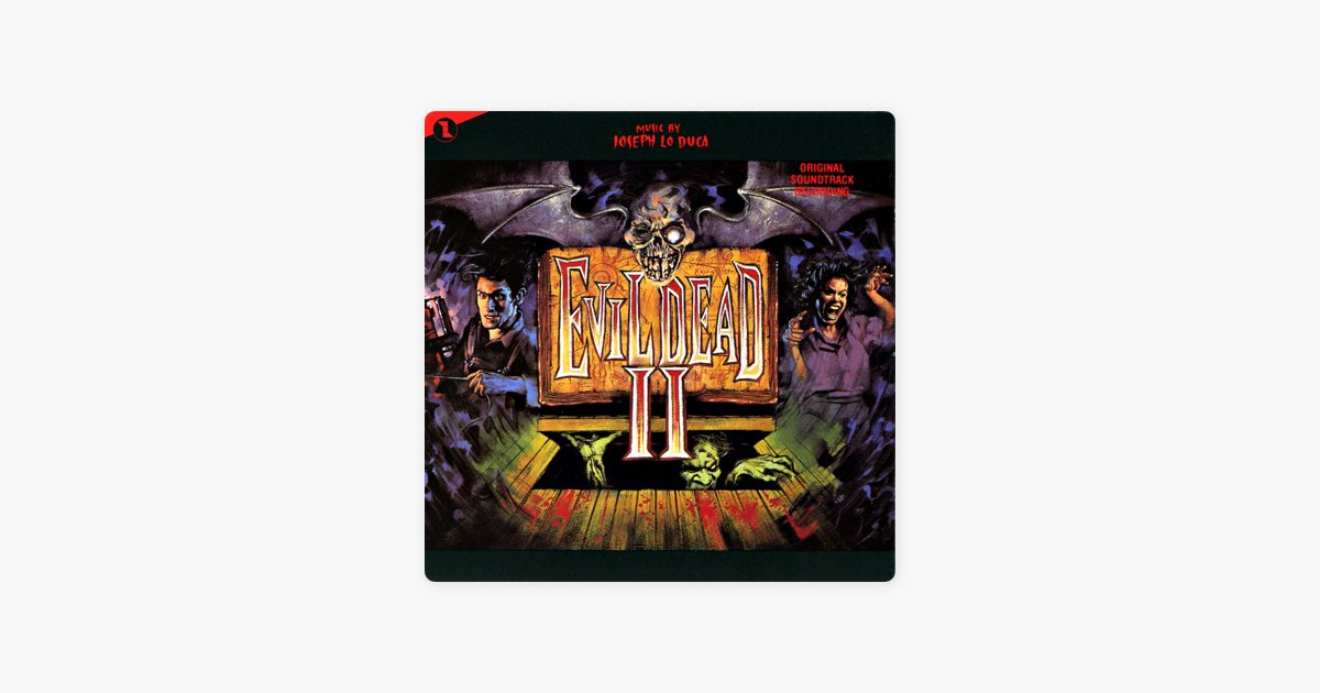 Evil Dead II (Original Soundtrack Recording) - Album by Joseph Lo