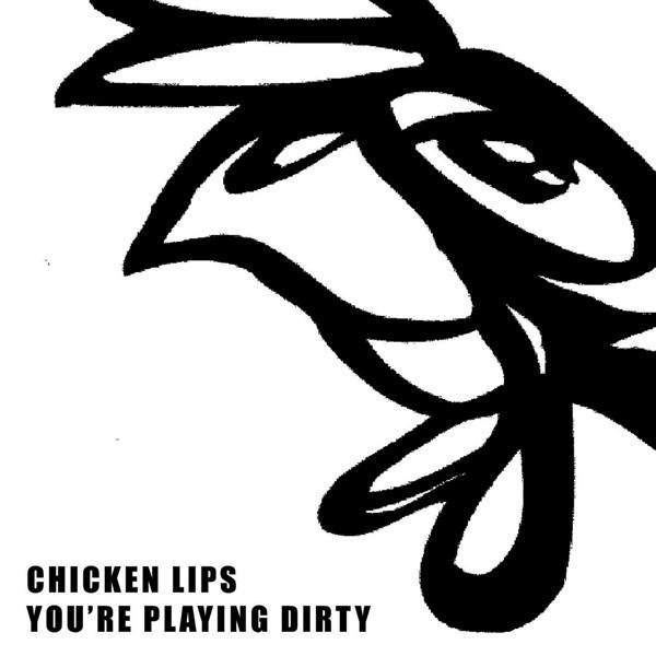 Обложка альбома «You're Playing Dirty» — Chicken Lips