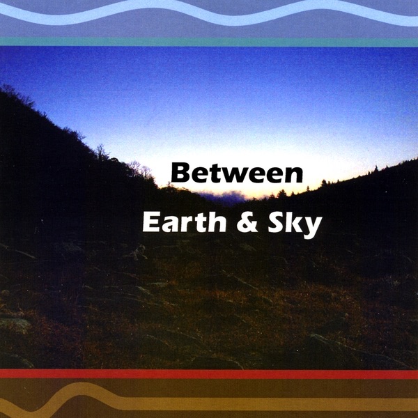 Between Earth & Sky