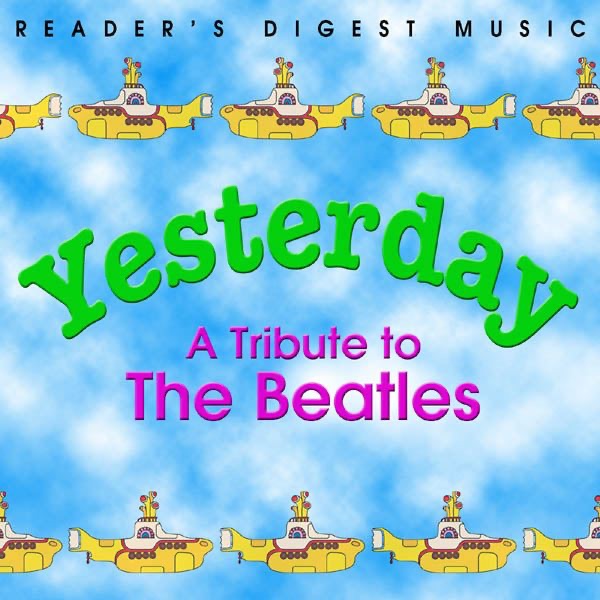 Reader's Digest Music: Yesterday - A Tribute to the Beatles