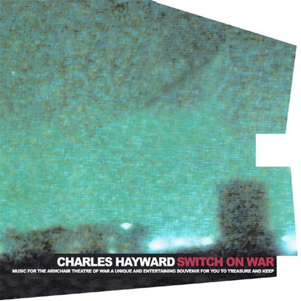 Обложка альбома «Switch On War» — Charles Hayward