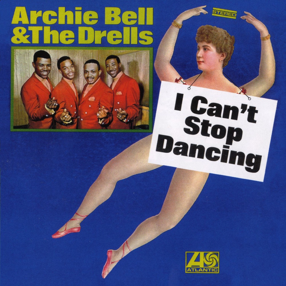 Обложка альбома «I Can't Stop Dancing» — Archie Bell & The Drells